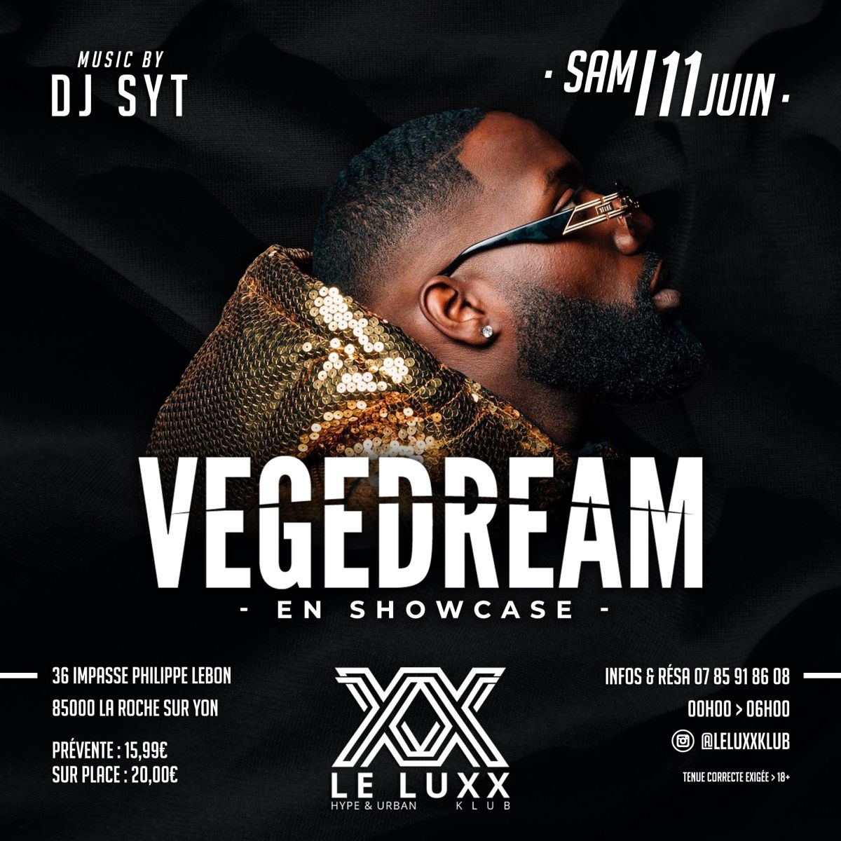 VEGEDREAM EN SHOWCASE - LUXX KLUB - SAMEDI 11 JUIN