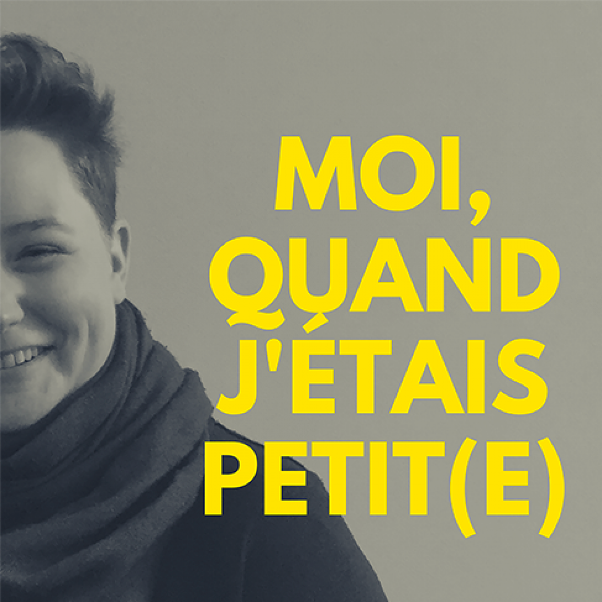 Moi, quand j'étais petit(e)