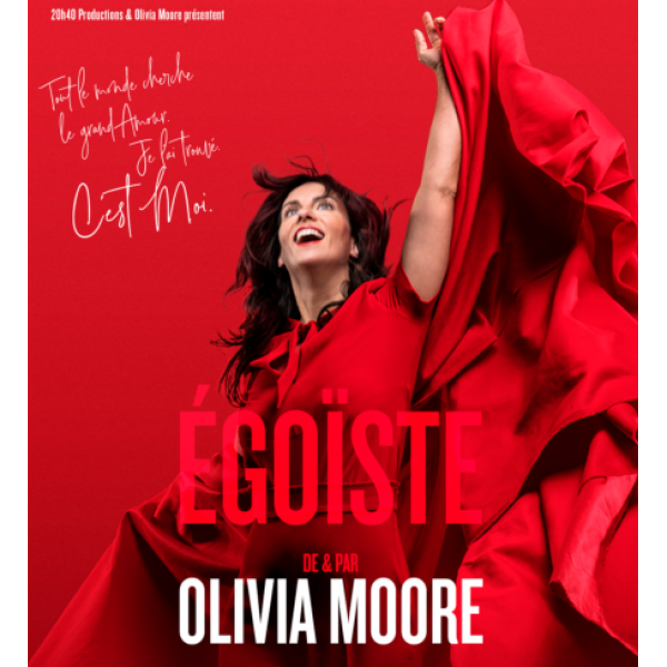 Olivia Moore – Egoïste
