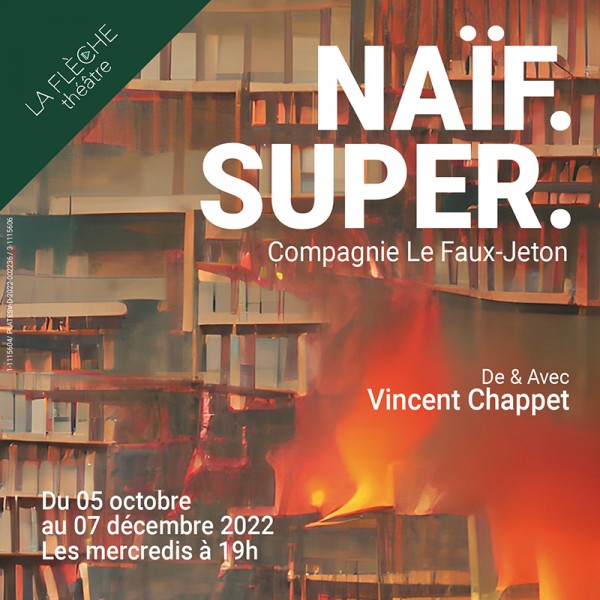 Naïf. Super