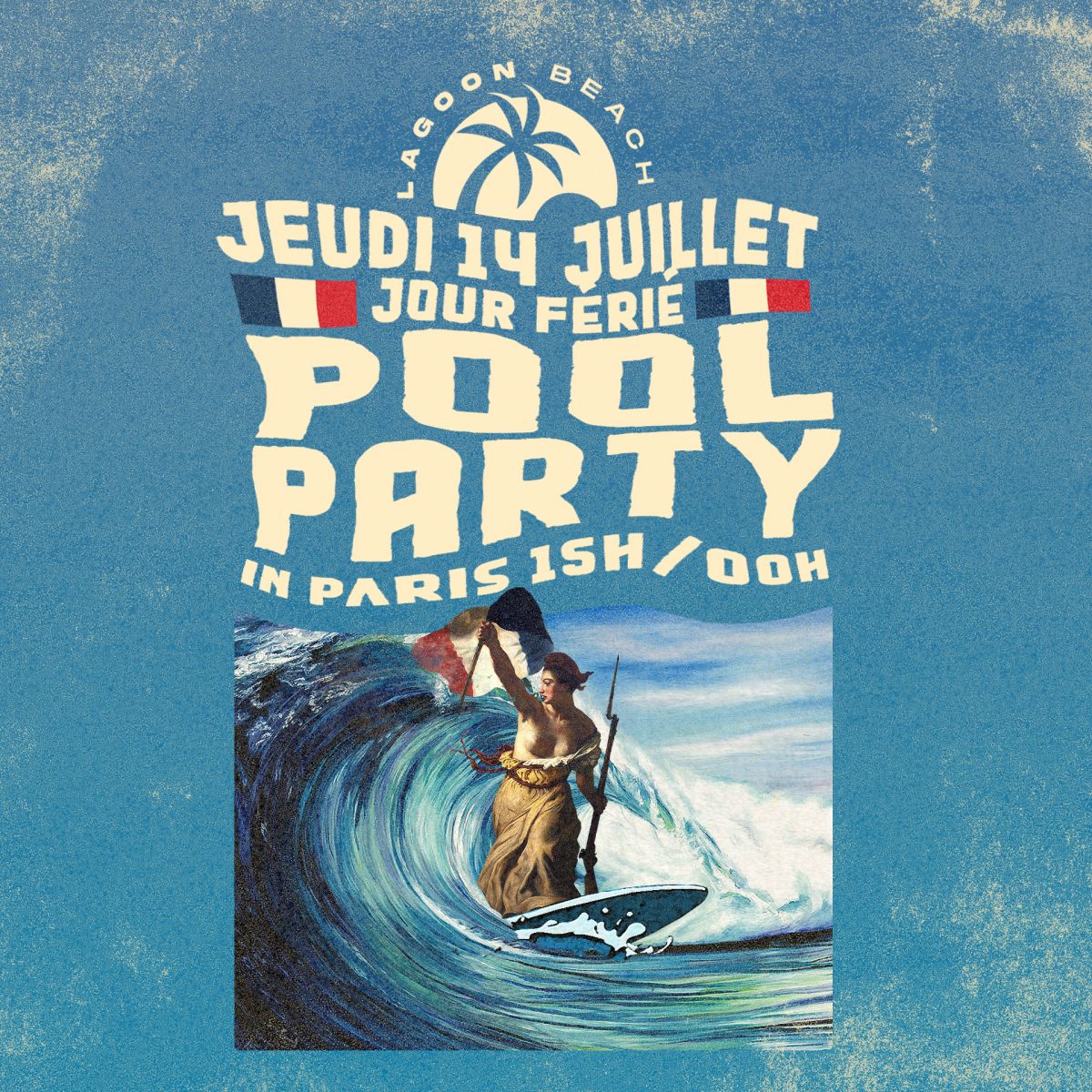 Lagoon Pool Party: Jeudi 14 Juillet - Jour férié