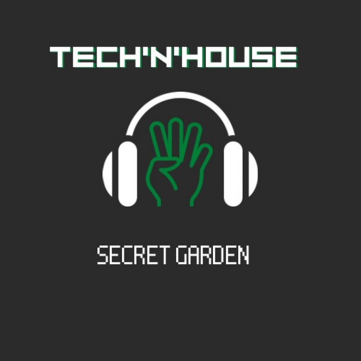 Tech'N'House Secret Garden