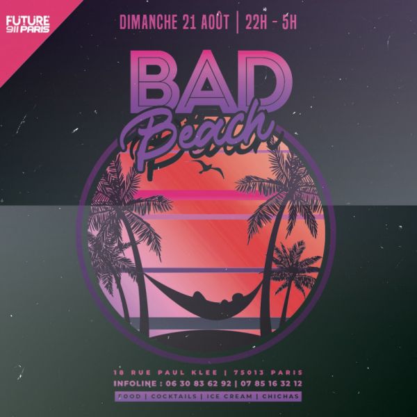 Bad Beach - Entrée Gratuite !