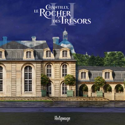 Chantilly, le Rocher des Trésors - Épisode II