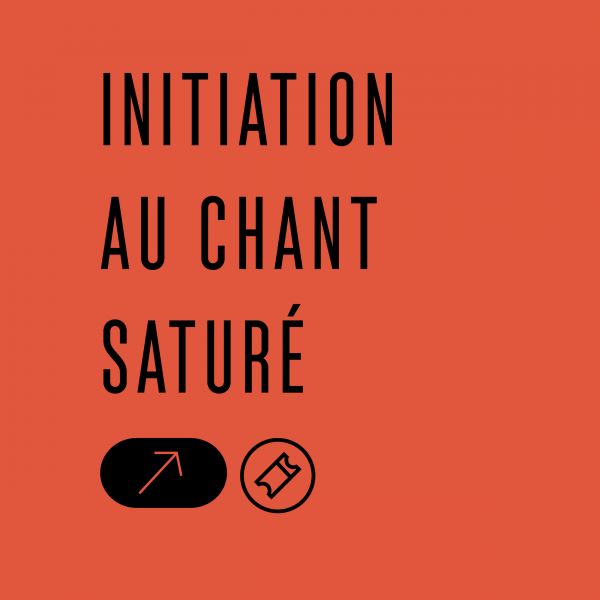 [Atelier] - INITIATION AU CHANT SATURÉ