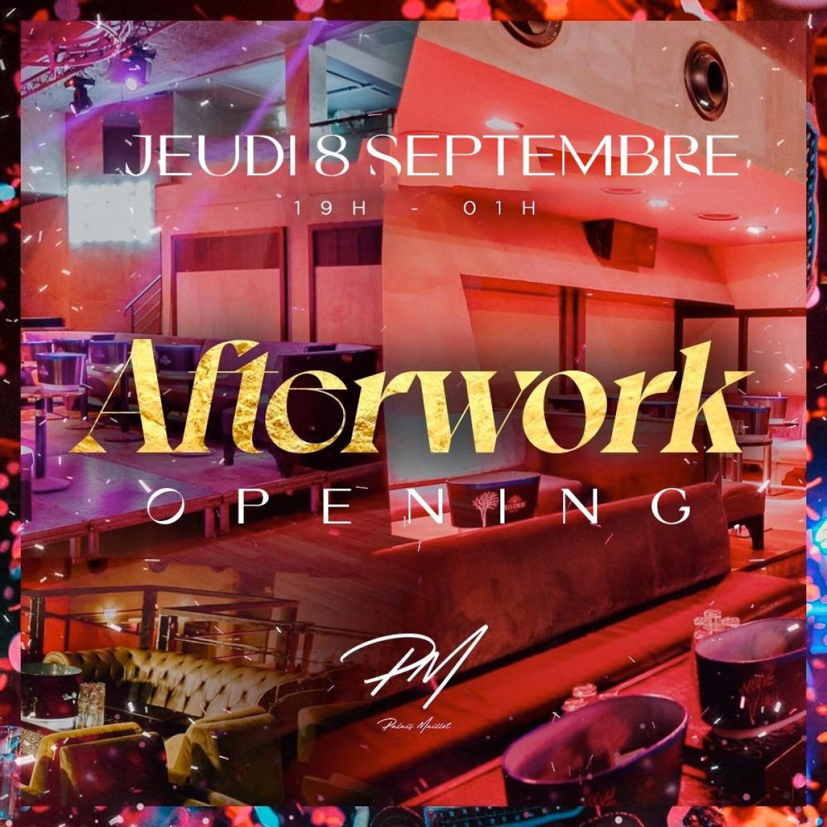 AFTERWORK @ PALAIS MAILLOT EXCEPTIONNEL & EXCLUSIF ( Club DE 1000M2 & GRANDE Terrasse + de 1000 m2 )