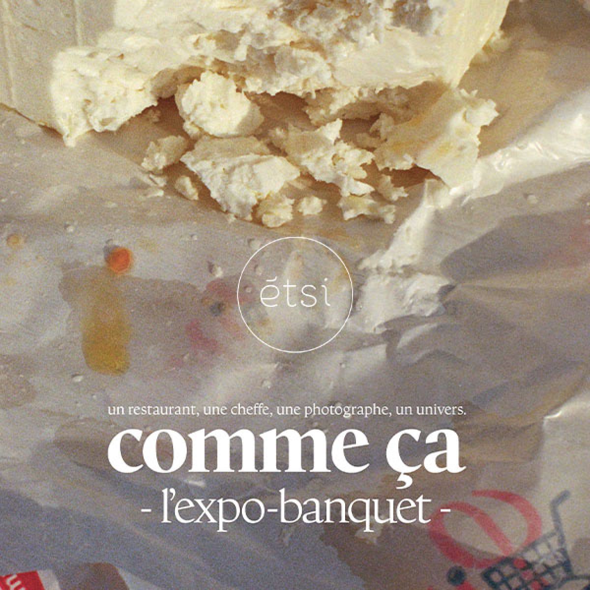 COMME ÇA, l'expo-banquet d'étsi