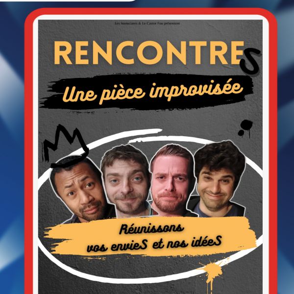 Rencontre(s) : Une pièce improvisée