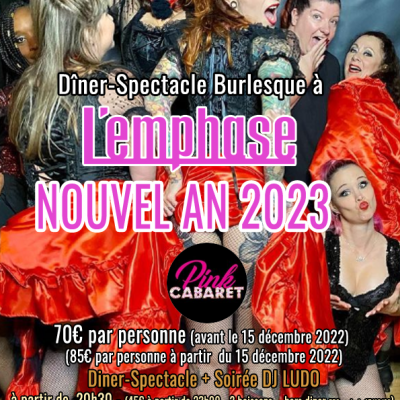 REVEILLON DU NOUVEL AN 2023 - DÎNER-SPECTACLE L'EMPHASE CABARET PINK du 31/12/2022