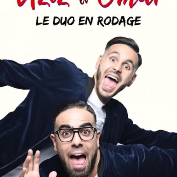 Aziz et Omar, le duo en Rodage