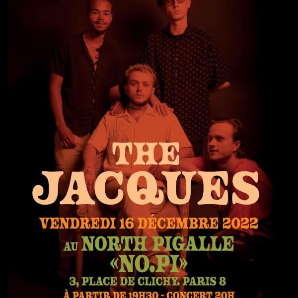 The Jacques ( uk ) en concert au NO.PI, 3 place Clichy. Paris 8