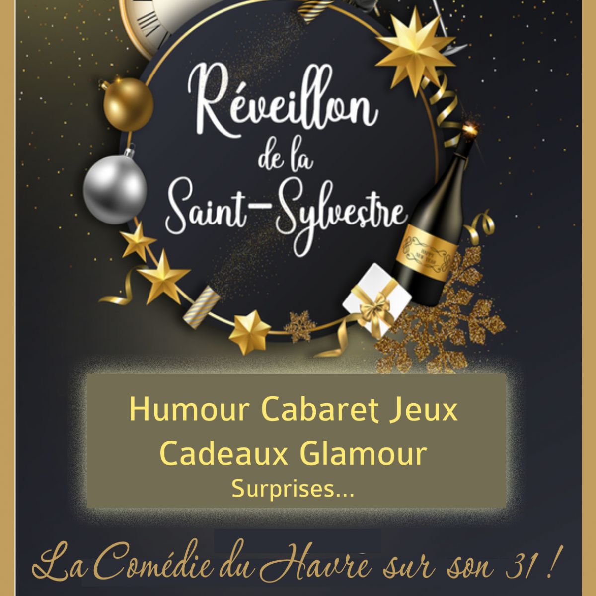 REVEILLON St Sylvestre - La comédie du Havre sur son 31 !