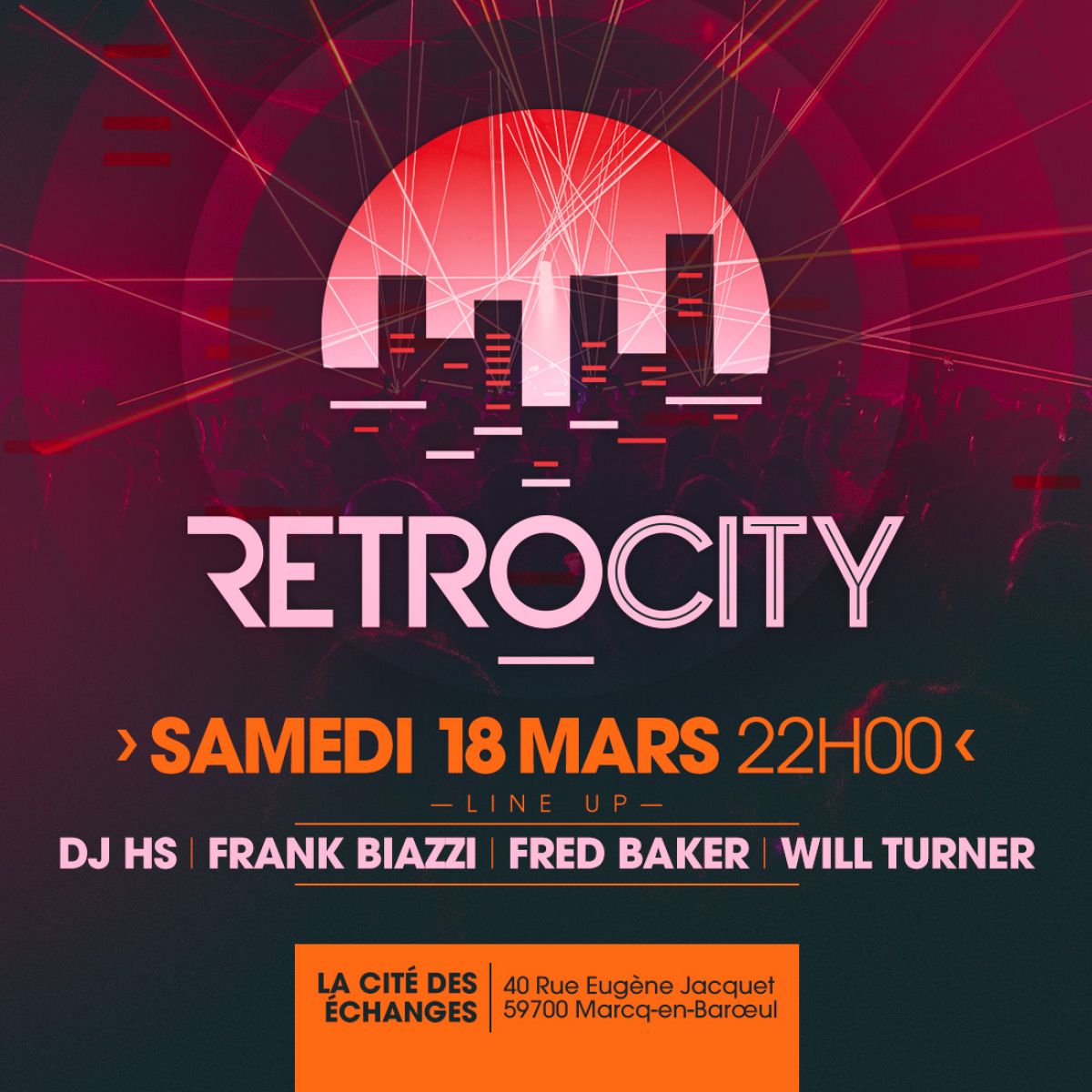RETRO CITY sam 18 mars ⇥ DJ HS, FRED BAKER, FRANK BIAZZI & WILL TURNER