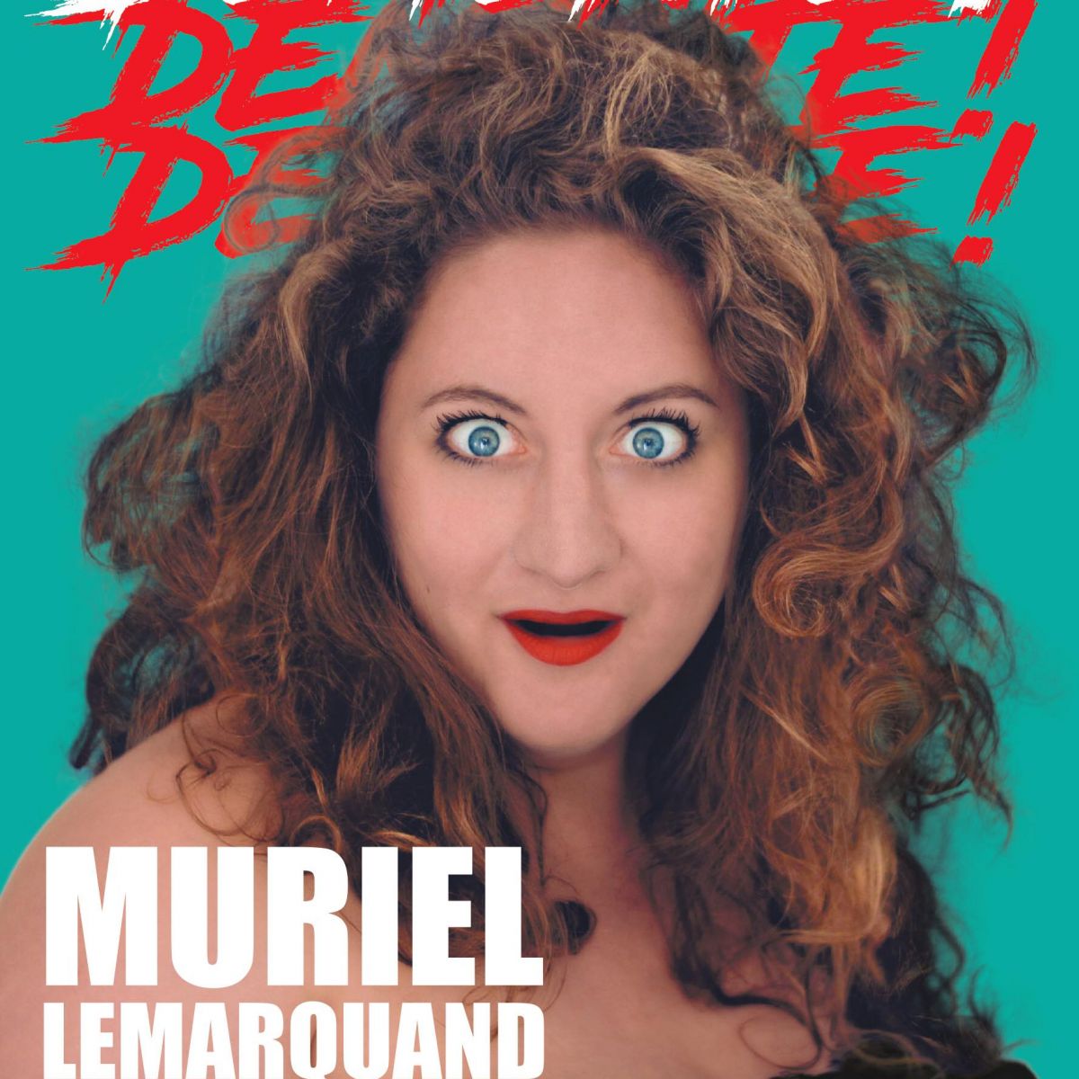 Muriel Lemarquand dans Démente !