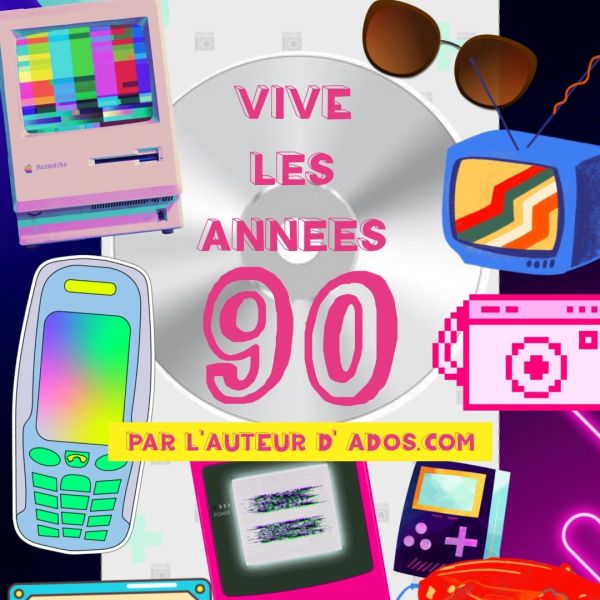 Vive Les Années 90 !