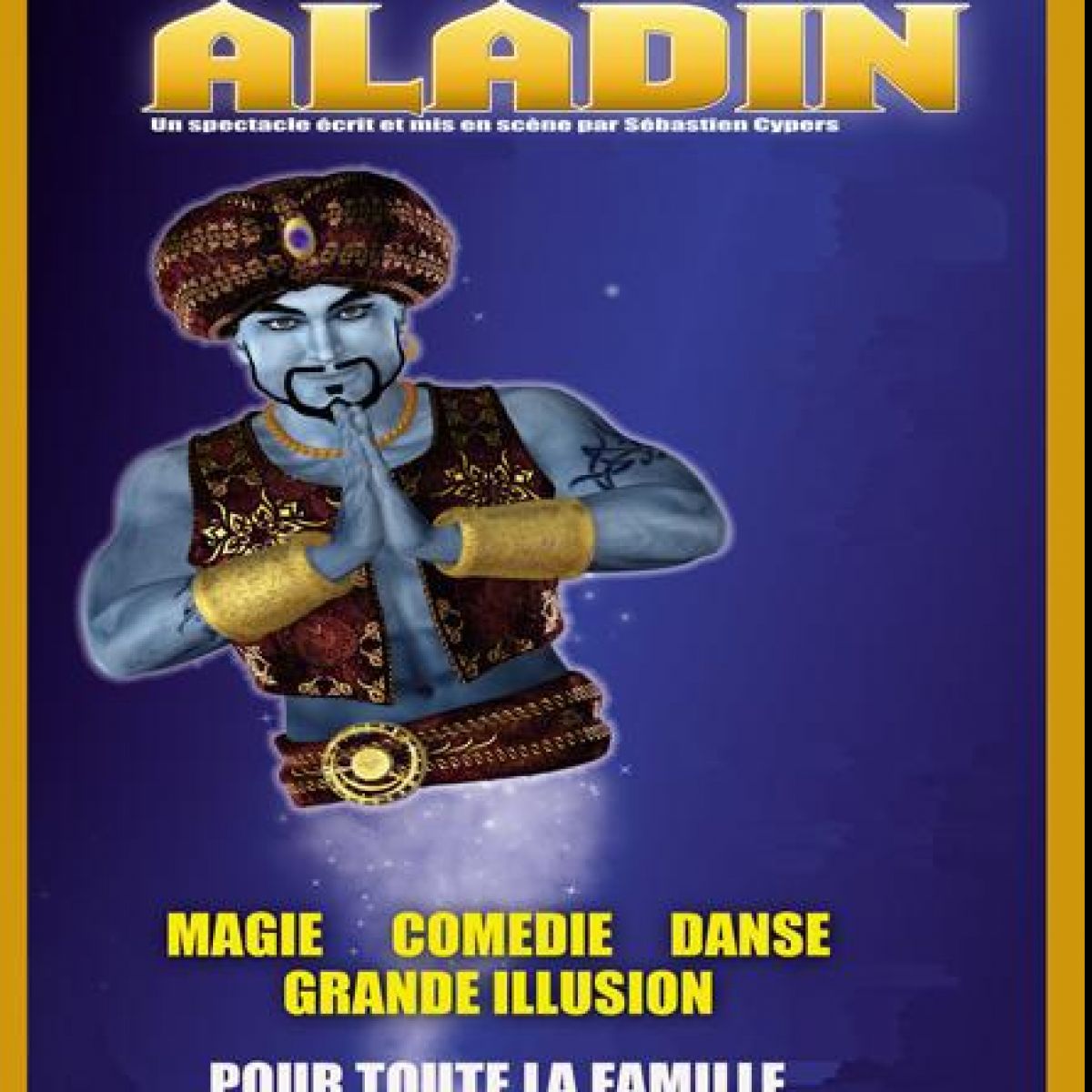 Aladin  : Magie, Comédie, Danse et Grande Illusion - FESTIVAL Avignon