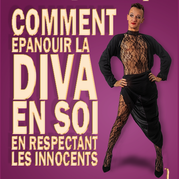 Comment épanouir la diva en soi en respectant les innocents