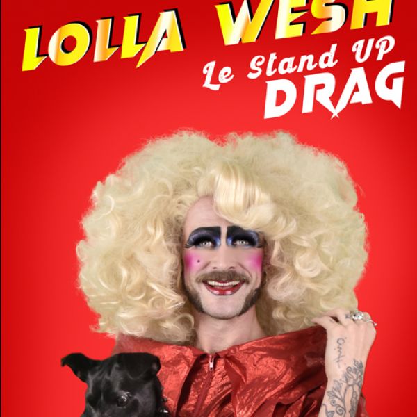 Lolla Wesh - Le Stand up Drag