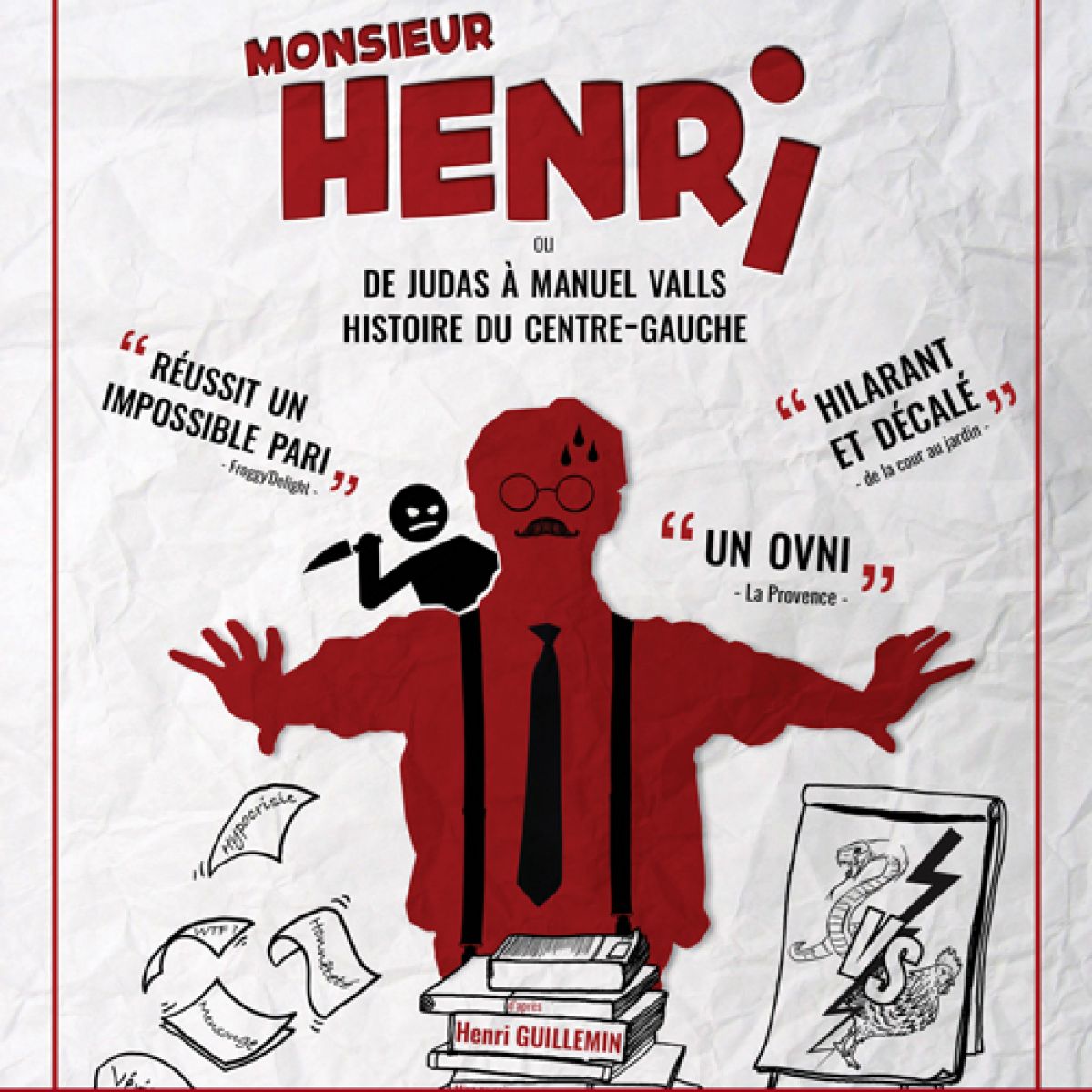Monsieur Henri - De Judas à Manuel Vals, histoire du centre gauche