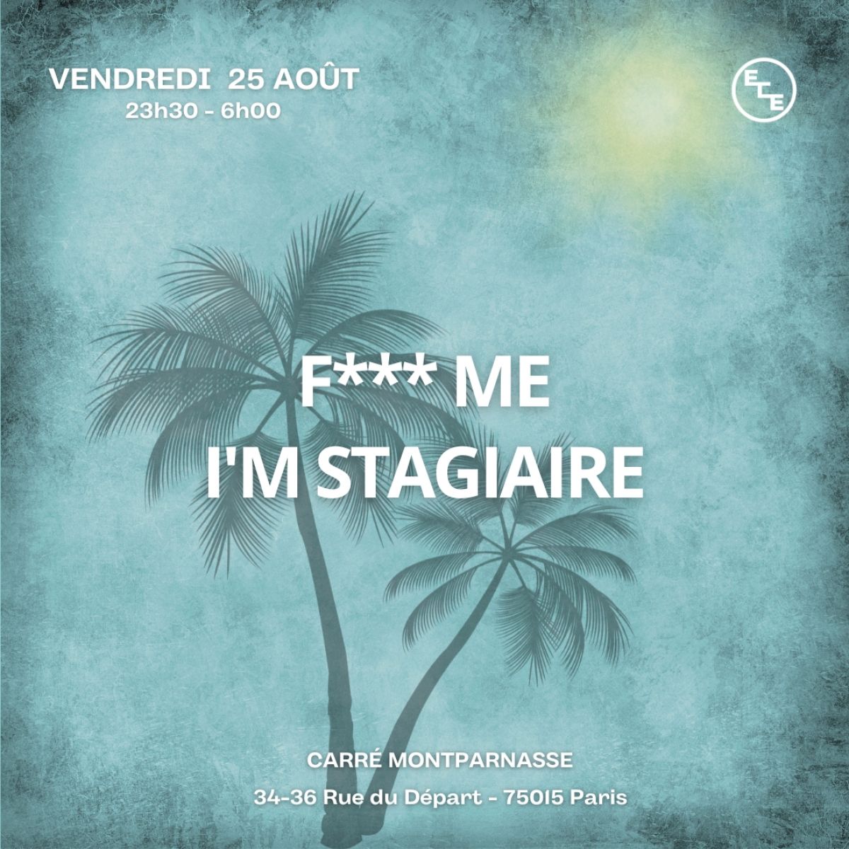 F*** Me I'm Stagiaire - Ecole de Commerce Exigée