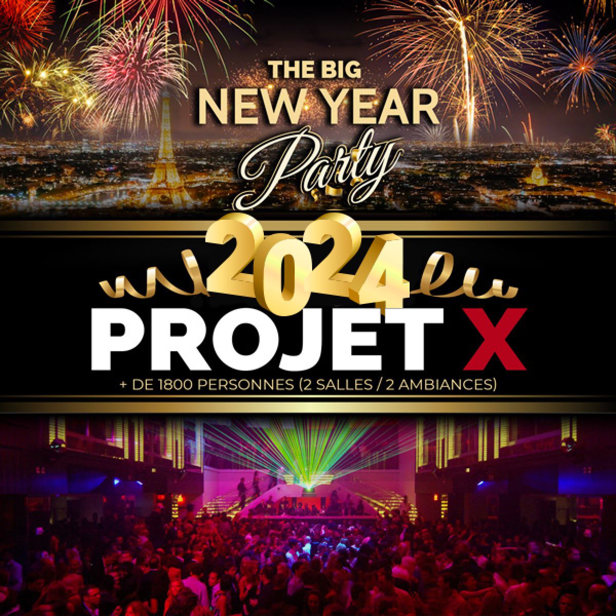 PROJET X NEW YEAR 2024 THE BIG PARTY
