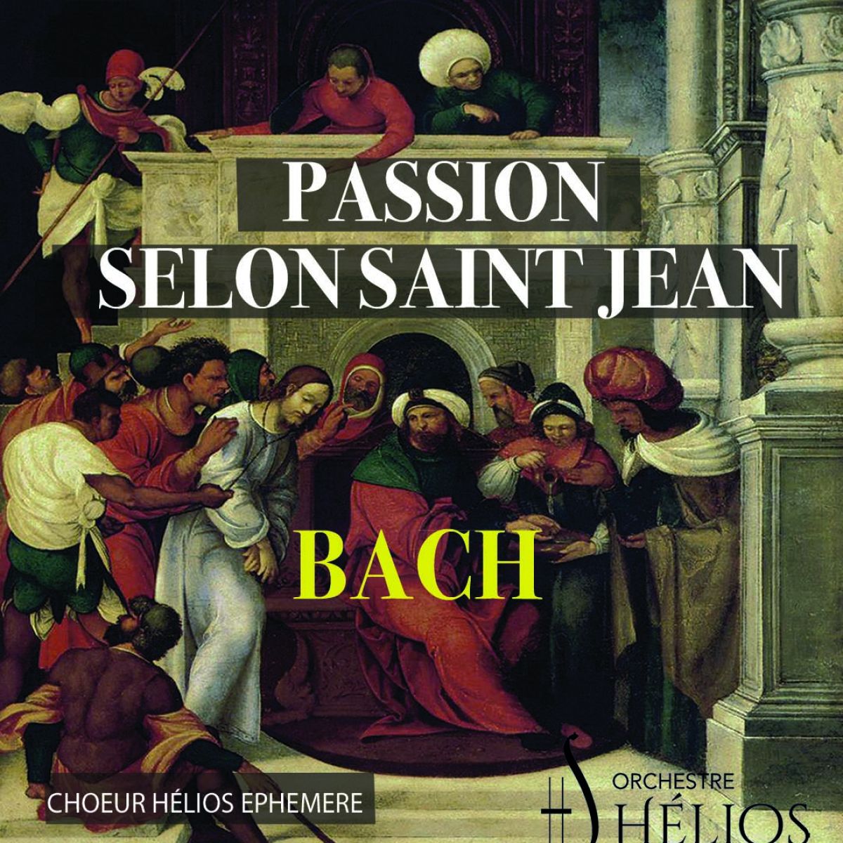 La Passion Selon Saint Jean de Bach