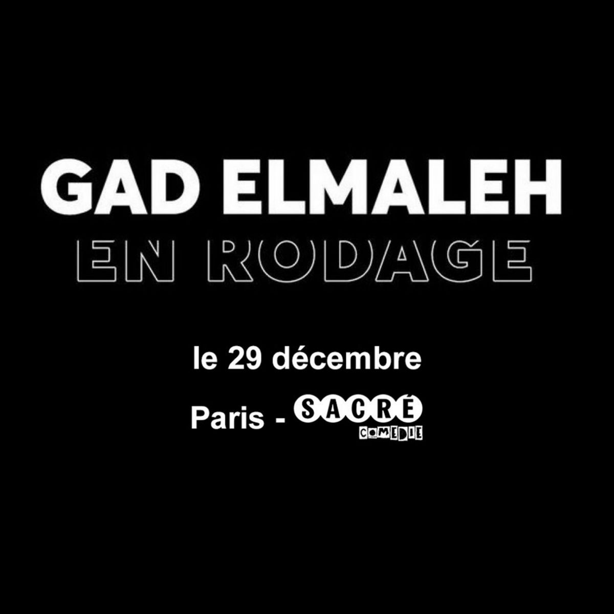 Gad Elmaleh - "En Rodage" @Sacré Comédie