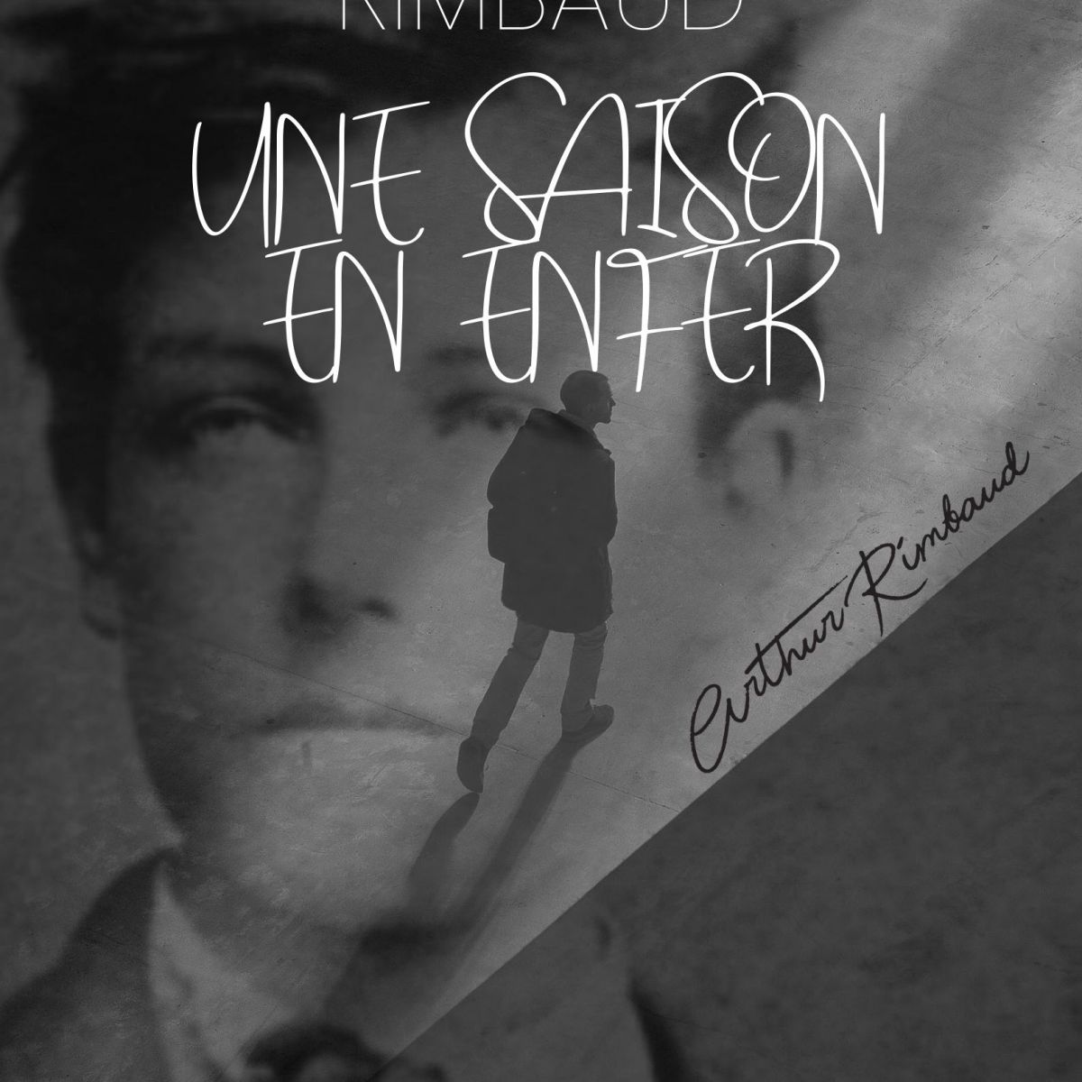 Rimbaud : Une Saison en Enfer