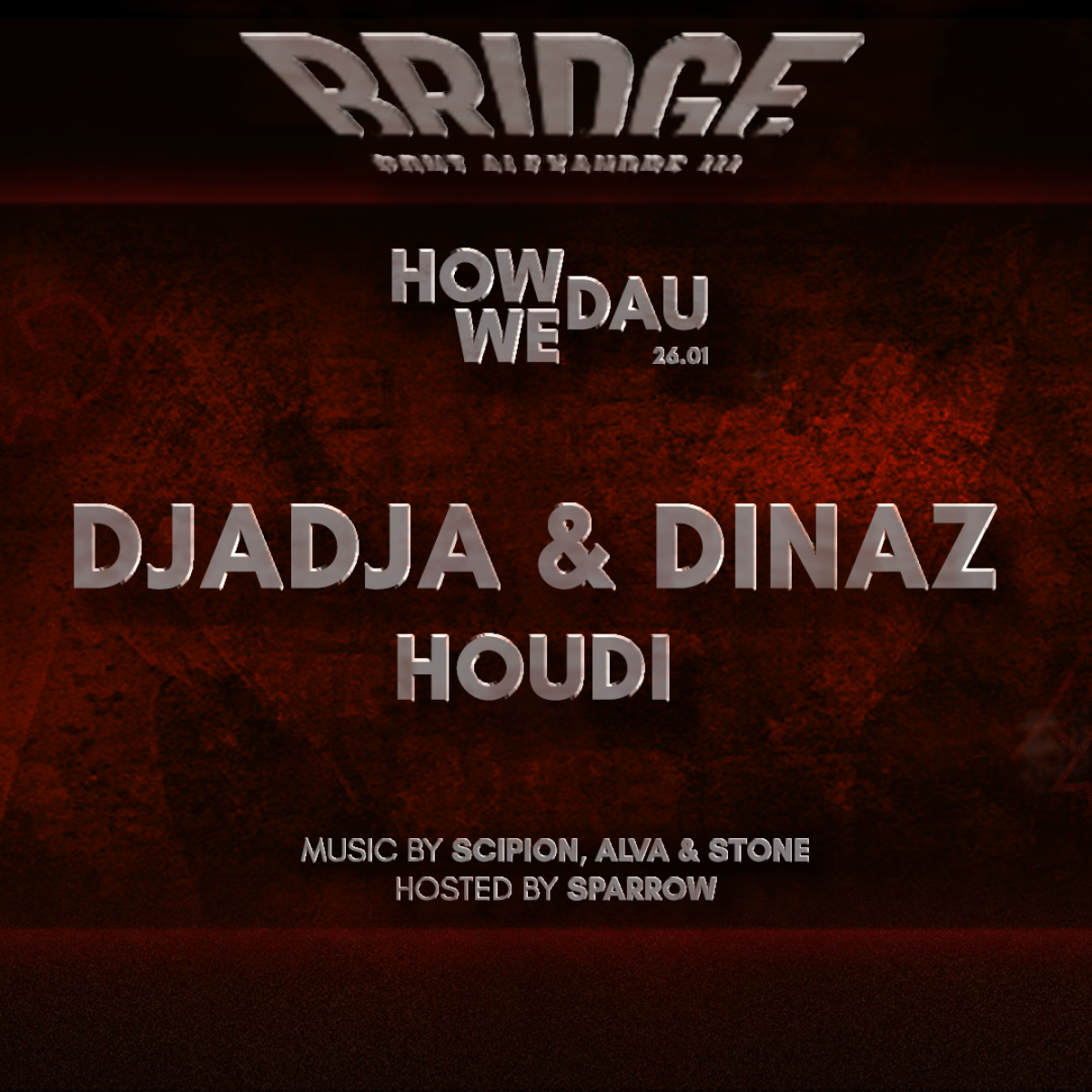 HOW WE DAU - BRIDGE - SHOWCASE DJADJA & DINAZ