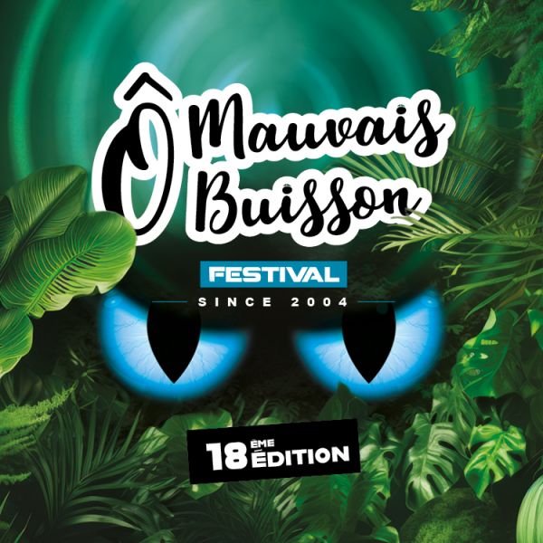 Ô Mauvais Buisson Festival