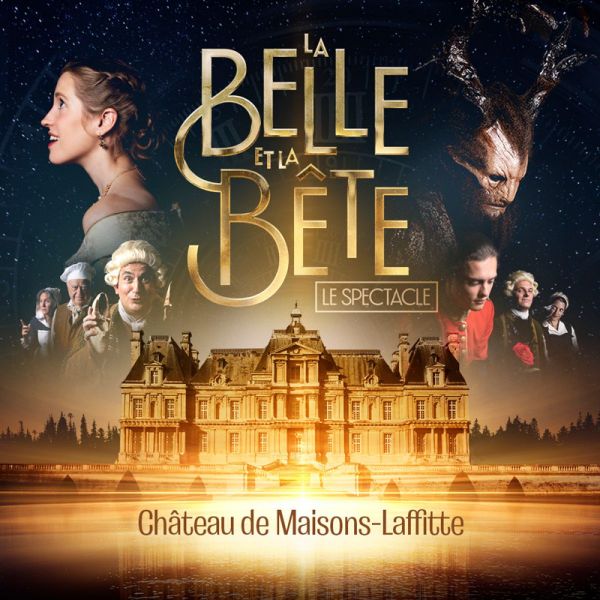 Polaris présente : La Belle et La Bête, le spectacle - Château de Maisons à Maisons-Laffitte