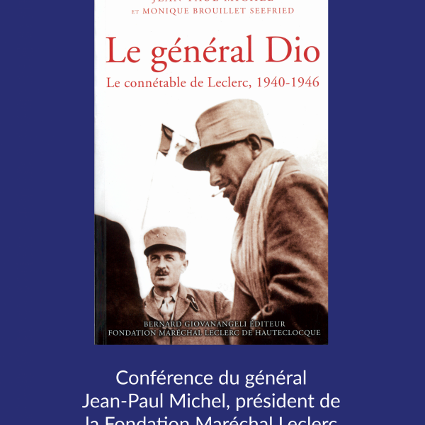 Soirée culturelle "Le général Dio. Le connétable de Leclerc, 1940-1946"