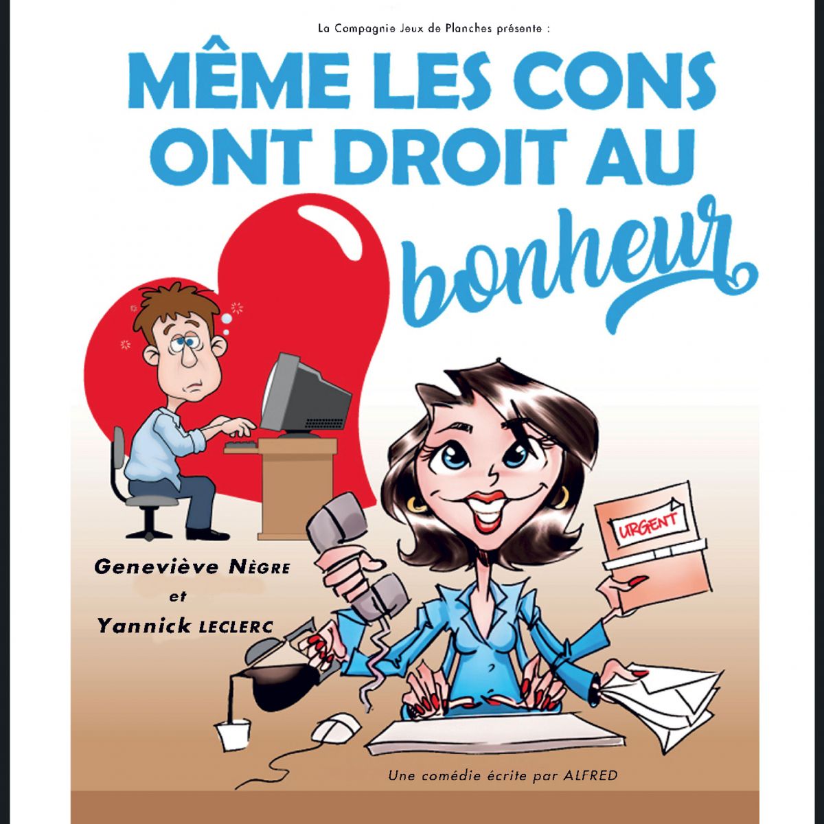 Même les cons ont droit au bonheur