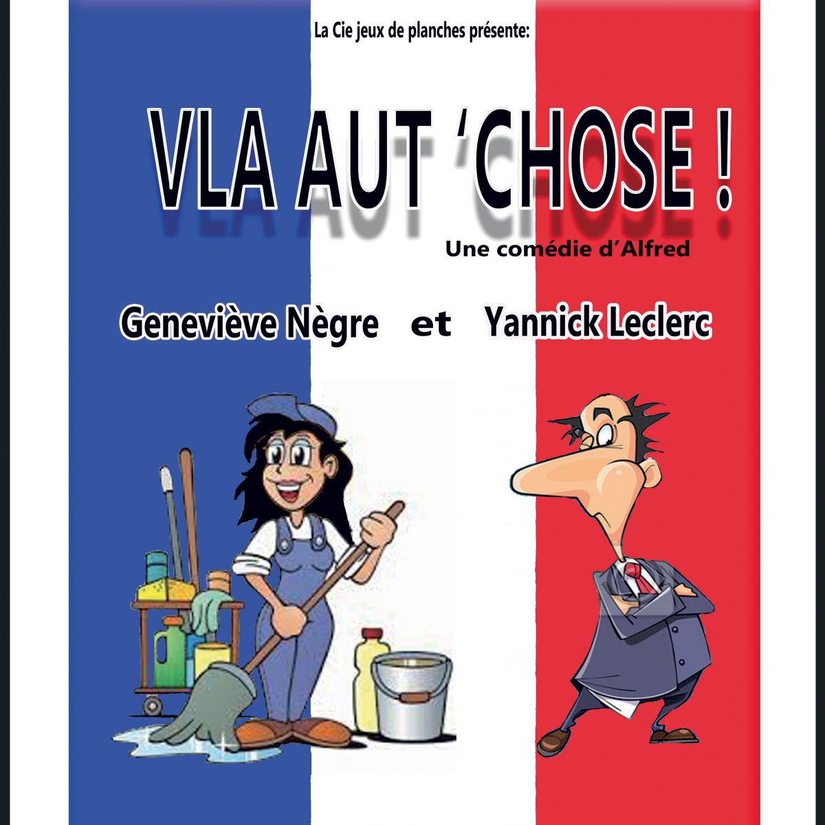 Vla Aut' chose !