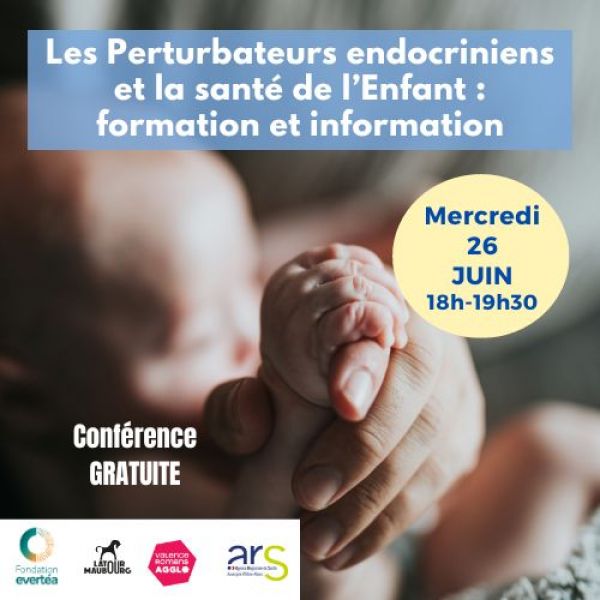Conférence - Les Perturbateurs endocriniens et la santé de l’Enfant : formation et information
