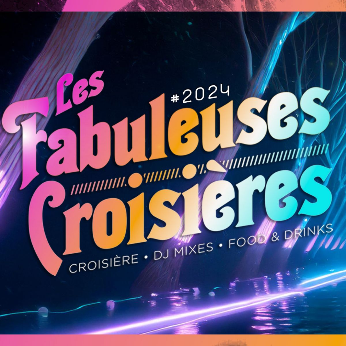 Les Fabuleuses Croisières Saison 2024