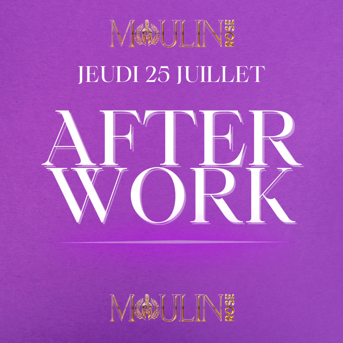 L'Afterwork du Moulin Rose - Jeudi 25 Juillet