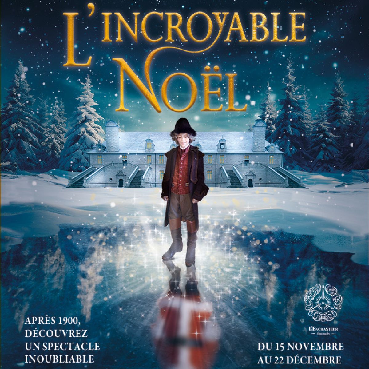 L'Enchanteur présente : L'incroyable Noël, le spectacle