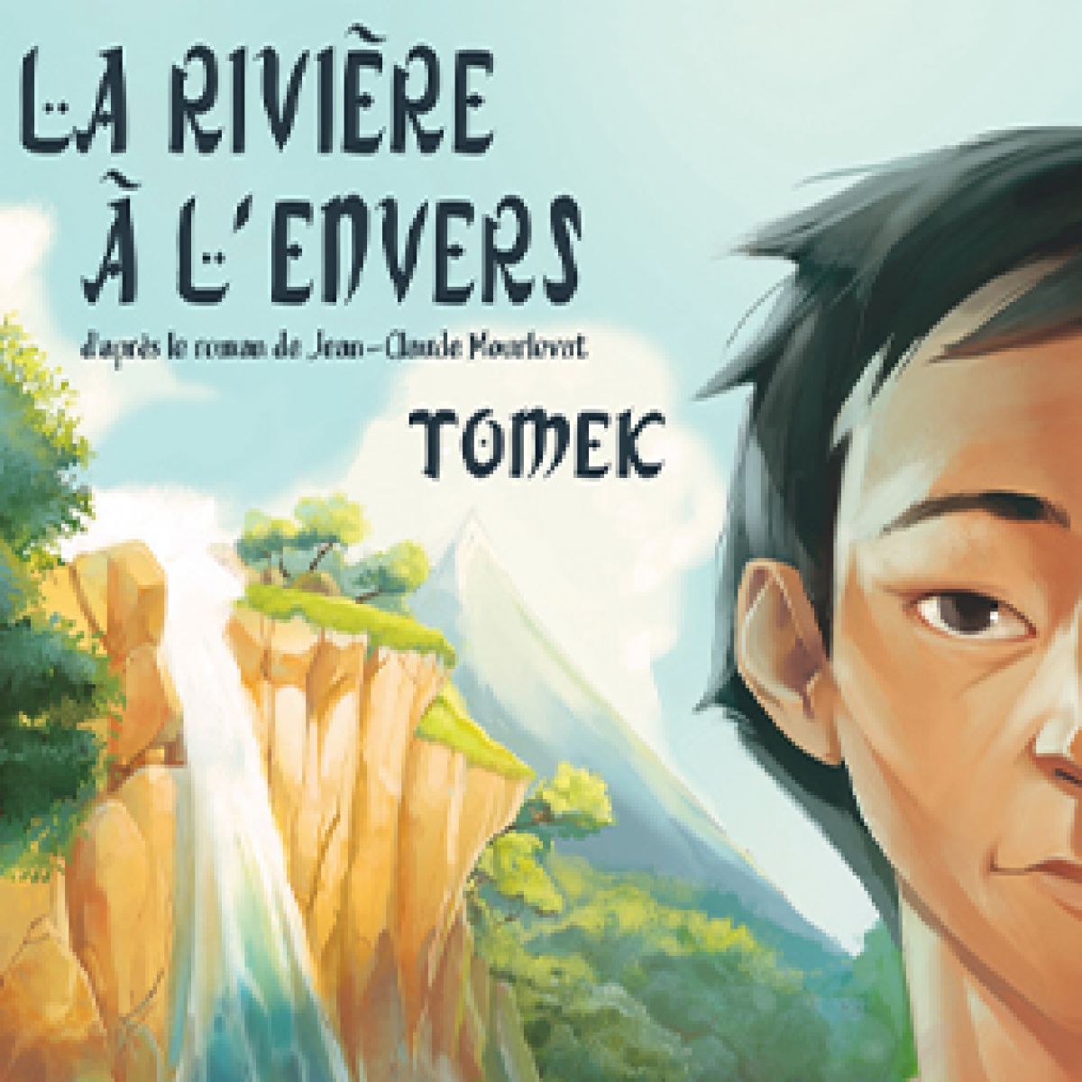 La Rivière à l’Envers - TOMEK