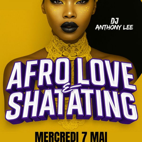 AfroLove & Shattating ( veille de jours férié)