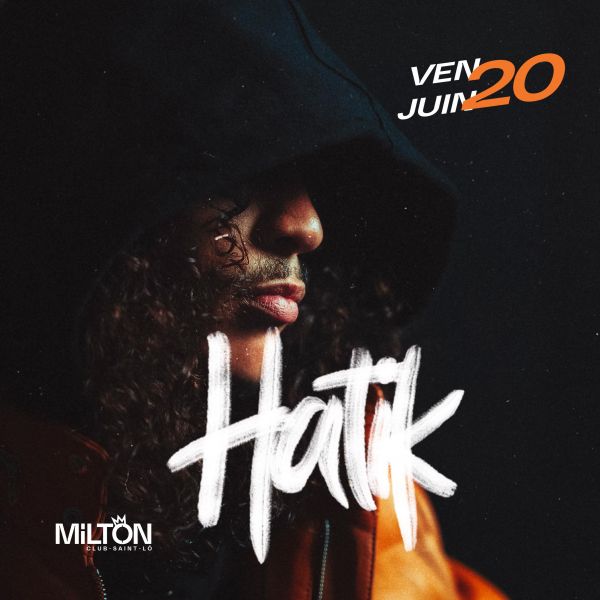 HATIK - MILTON VEN 20 JUIN