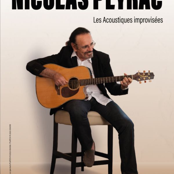 NICOLAS PEYRAC - LES ACOUSTIQUES IMPROVISÉES 2025