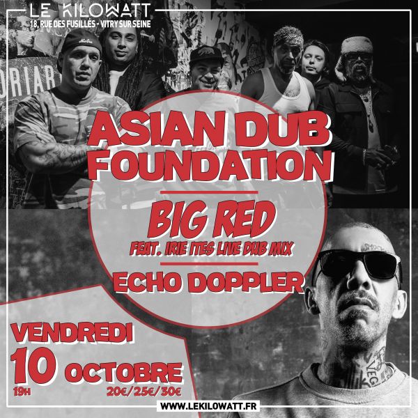 Asian Dub Foundation + Big Red feat. Irie Ites Live Dub Mix + Echo Doppler