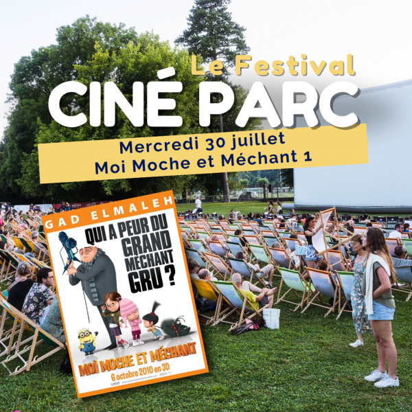 Festival Ciné Parc 2025 : 30/07/2025 : Moi, Moche et Méchant
