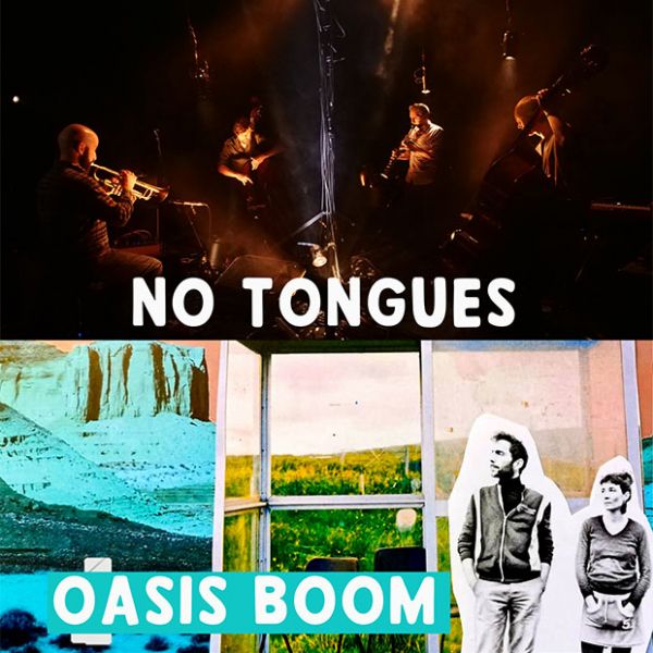 NO TONGUES / OASIS BOOM