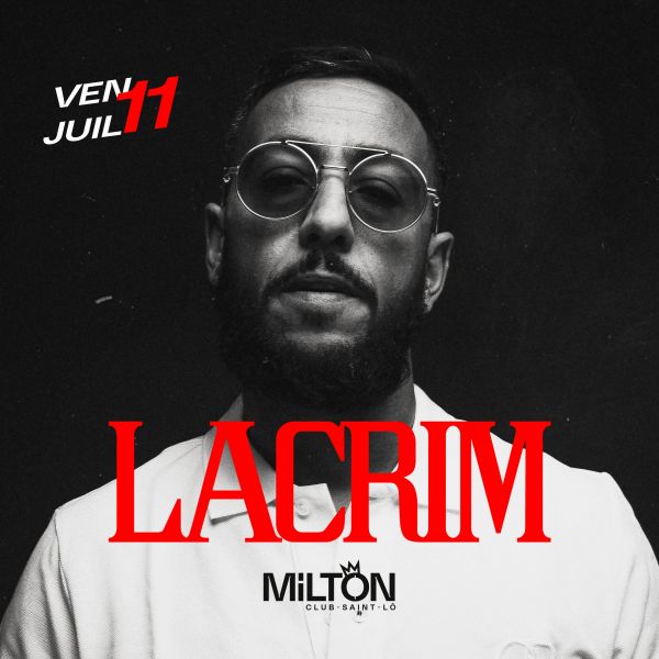 Ven 11 juil LACRIM au Milton