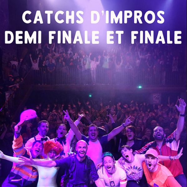 IMPROVERGNE - CATCHS D'IMPRO 1/2 FINALE ET FINALE