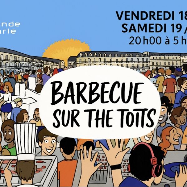 BARBECUE SUR THE TOITS / ROOFTOP / CLUB