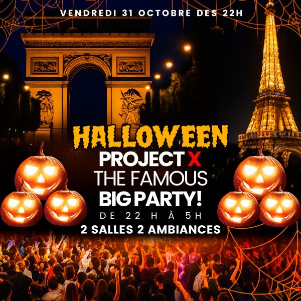 PROJET X HALLOWEEN BIG PARTY PARIS 2025 ( 2 SALLES CLUB & 2 AMBIANCES ) + DE 2000 PERSONNES