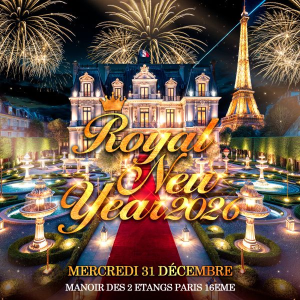 REVEILLON ROYAL NEW YEAR 2026 MANOIR DES DEUX ETANGS PARIS 16EME